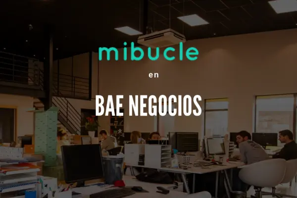 Mibucle en BAE Negocios: Recomendaciones para buscar trabajo - Mibucle